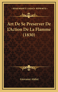 Art de Se Preserver de L'Action de La Flamme (1830)