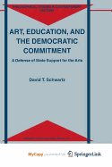 Art, Education, and the Democratic Commitment