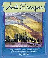 Art Escapes: Daily Exercises and Inspirations for Discovering Greater Creativity and Artistic Confidence