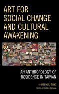 Art for Social Change and Cultural Awakening: An Anthropology of Residence in Taiwan