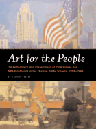 Art for the People: The Rediscovery and Preservation of Progressive and Wpa-Era Murals in the Chicago Public Schools, 1904-1943