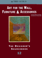 Art for the Wall, Furniture & Accessories: The Designer's Sourcebook 12