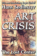 Art in Crisis: The Lost Center