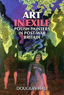 Art in Exile: Polish Painters in Post-War Britain