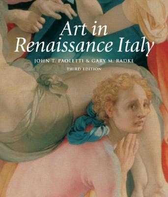 Art in Renaissance Italy, Perspectives Series - Paoletti, John T, and Radke, Gary M