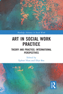 Art in Social Work Practice: Theory and Practice: International Perspectives