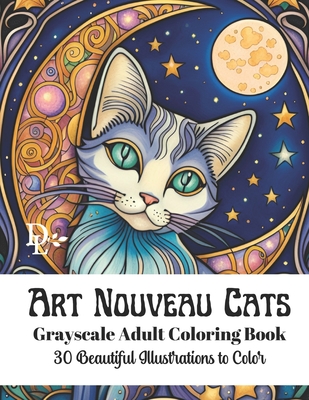 Art Nouveau Cats - Grayscale Adult Coloring Book: 30 Beautiful Illustrations to Color - Books, Dandelion And Lemon