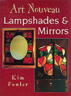 Art Nouveau Lampshades and Mirrors