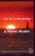 Art of Becoming a Nurse Healer