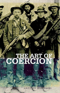 Art of Coercion: The Primitive Accumulation and Management of Coercive Power