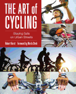 Art of Cycling: Staying Safe on Urban Streets