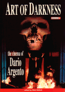 Art of Darkness: The Cinema of Dario Argento - Gallant, Chris