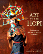 Art of Hopi: Contemporary Journeys on Ancient Pathways - Jackes, Lois