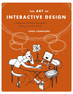Art of Interactive Design: A Euphonious and Illuminating Guide to Building Successful Software
