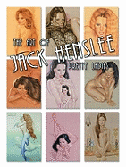 Art of Jack Henslee: Pretty Ladies