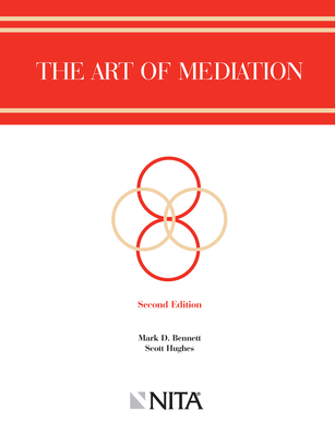 Art of Mediation - Bennett, Mark D, and Hughes, Scott H