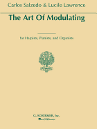 Art of Modulating for Harpists, Pianists and Organists