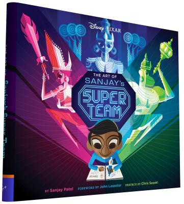 Art of Sanjay's Super Team - Patel, Sanjay, and Lasseter, John (Preface by)