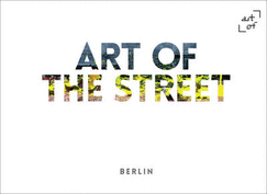 Art of the Street: Berlin