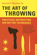 Art of Throwing: Practical Instruction for Better Techniques