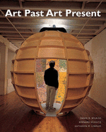 Art Past Art Present - Wilkins, David G, and Schultz, Bernard, and Linduff, Katheryn M