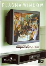 Art Plasma, Vol. 2: Masters of Impressionism
