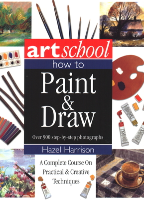 Art School: How to Paint & Draw - Harrison, Hazel