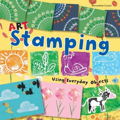 Art Stamping Using Everyday Objects - Cuxart, Bernadette