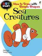 ART START Sea Creatures: How to Draw with Simple Shapes