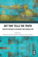 Art that Tells the Truth: Creative Methods in Guidance and Counselling