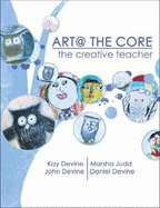 Art @ The Core: The Creative Teacher