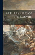 Art Treasures of the Louvre;
