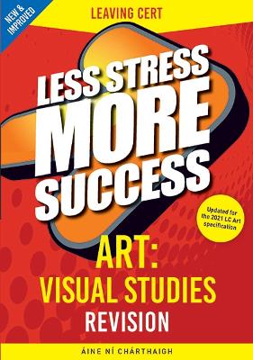 ART: VISUAL STUDIES Revision Leaving Cert - N? Chrthaigh, ?ine