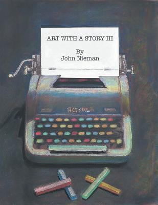 Art With A Story III - Nieman, John