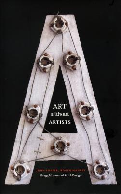 Art Without Artists - Manley, Roger, and Foster, John