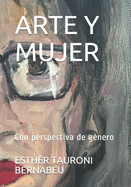 Arte Y Mujer: Con perspectiva de gnero