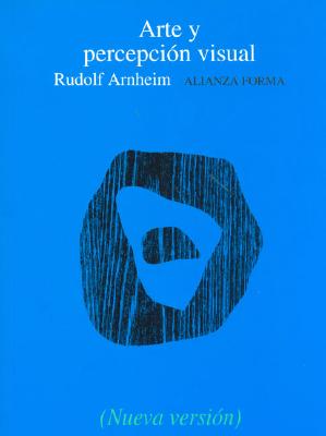 Arte y Percepcion Visual - Arnheim, Rudolf