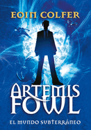Artemis Fowl: El Mundo Subterrneo