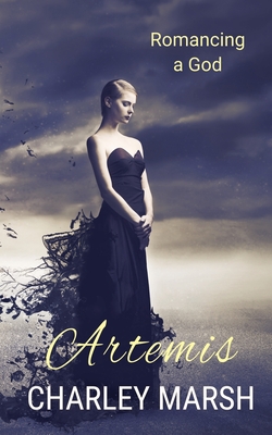 Artemis: Romancing a God - Marsh, Charley