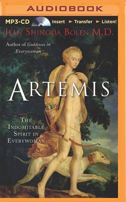 Artemis: The Indomitable Spirit in Everywoman - Bolen, Jean Shinoda