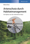 Artenschutz durch Habitatmanagement: Der Mythos von der unberuhrten Natur