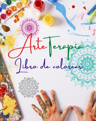 Arteterapia Libro para colorear Diseos de mandalas nicos fuente de creatividad infinita, armon?a y energ?a divina: Libro de autoayuda para potenciar la mente art?stica y proporcionar relajaci?n - Editions, Healthy Art