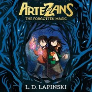 Artezans: The Forgotten Magic (1): Epic fantasy adventure of dreams and magical powers