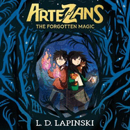 Artezans: The Forgotten Magic: Book 1
