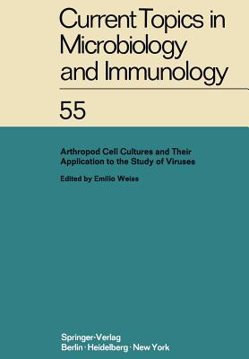 Arthropod Cell Cultures and Their Application to the Study of Viruses - Weiss, Emilio (Editor)