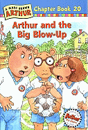 Arthur and the Big Blow-Up