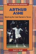 Arthur Ashe: Breaking the Color Barrier in Tennis