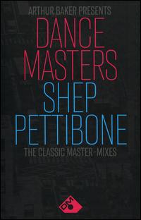 Arthur Baker Presents Dance Masters: Shep Pettibone - The Classic 12" Master-Mixes - Various Artists