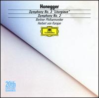 Arthur Honegger: Symphonies Nos. 3 "Liturgique" & 2 - Berlin Philharmonic Orchestra; Herbert von Karajan (conductor)