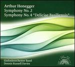 Arthur Honegger: Symphony No. 2; Symphony No. 4 "Deliciae Basiliensis"